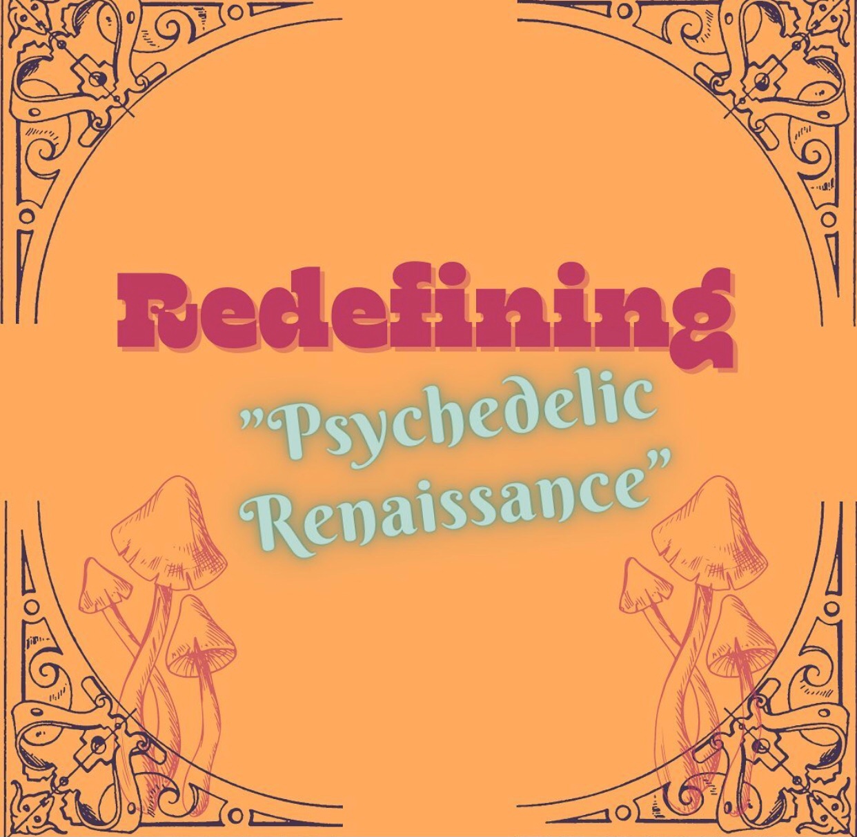 Redefining “Psychedelic Renaissance”