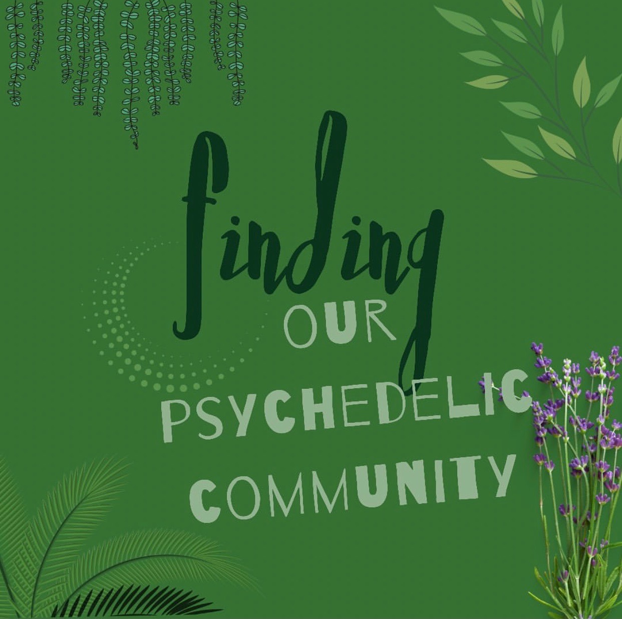 Finding our Psychedelic Community